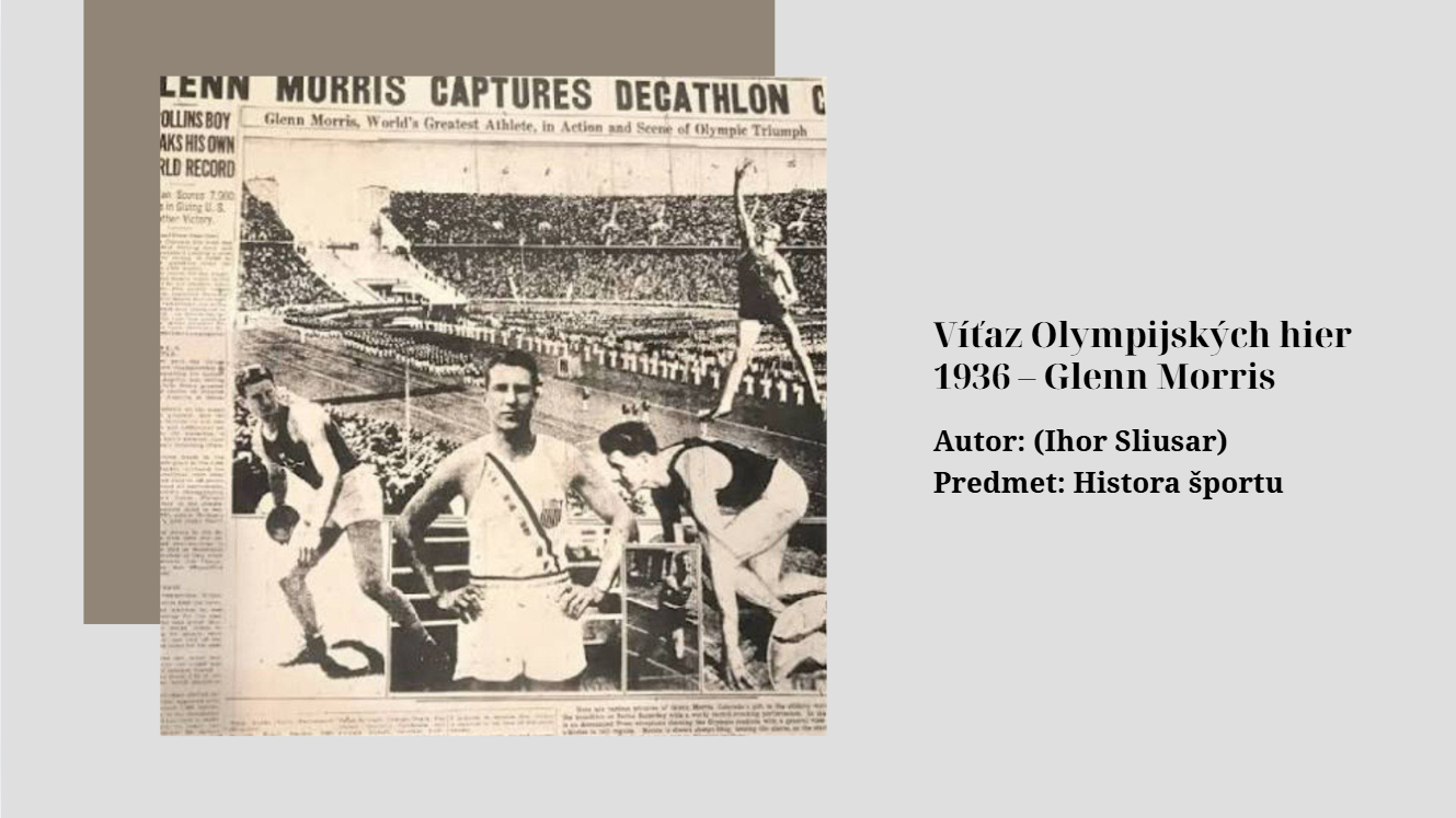 Титульний слайд: Víťaz Olympijských hier 1936 – Glenn Morris